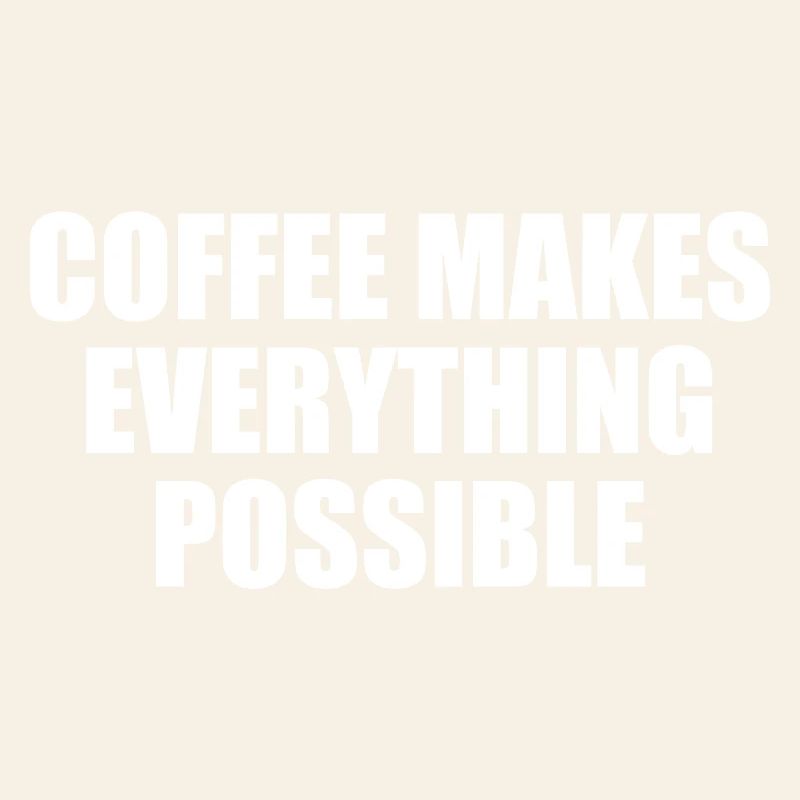 Le café rend tout possible Déclaration de faute de frappe