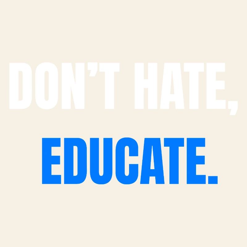 Don't Hate Educate – Statement