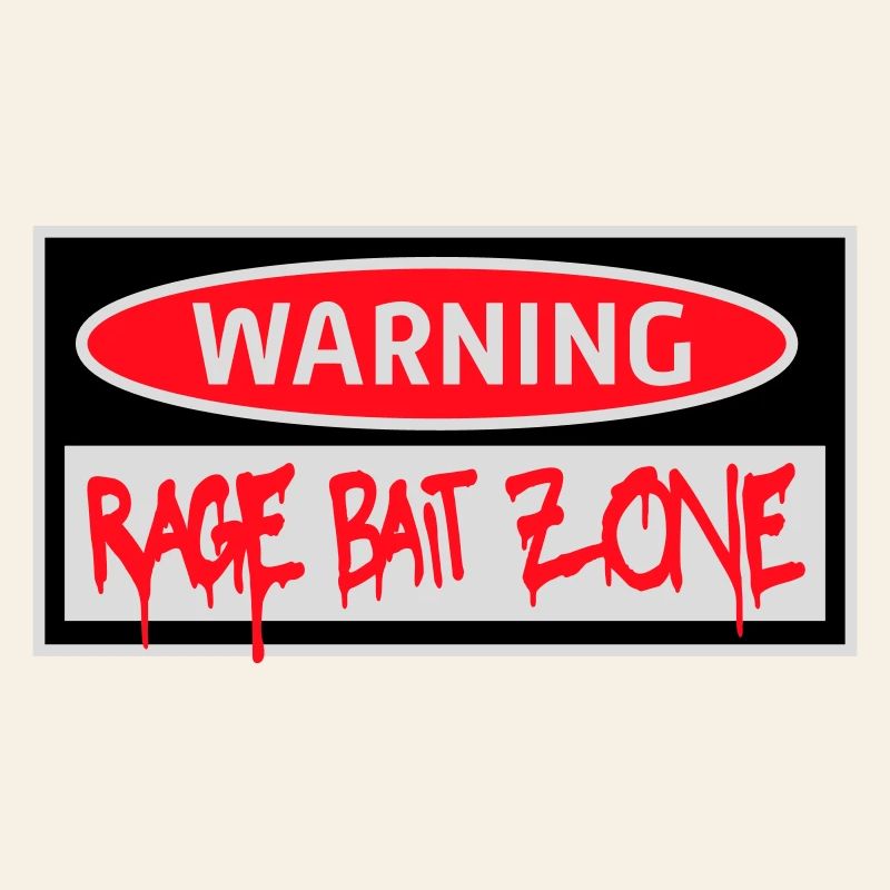 Warning Rage Bait Caution Zone Schild Spaß Warnung