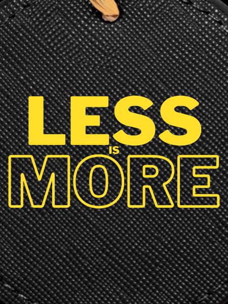 Less Is More