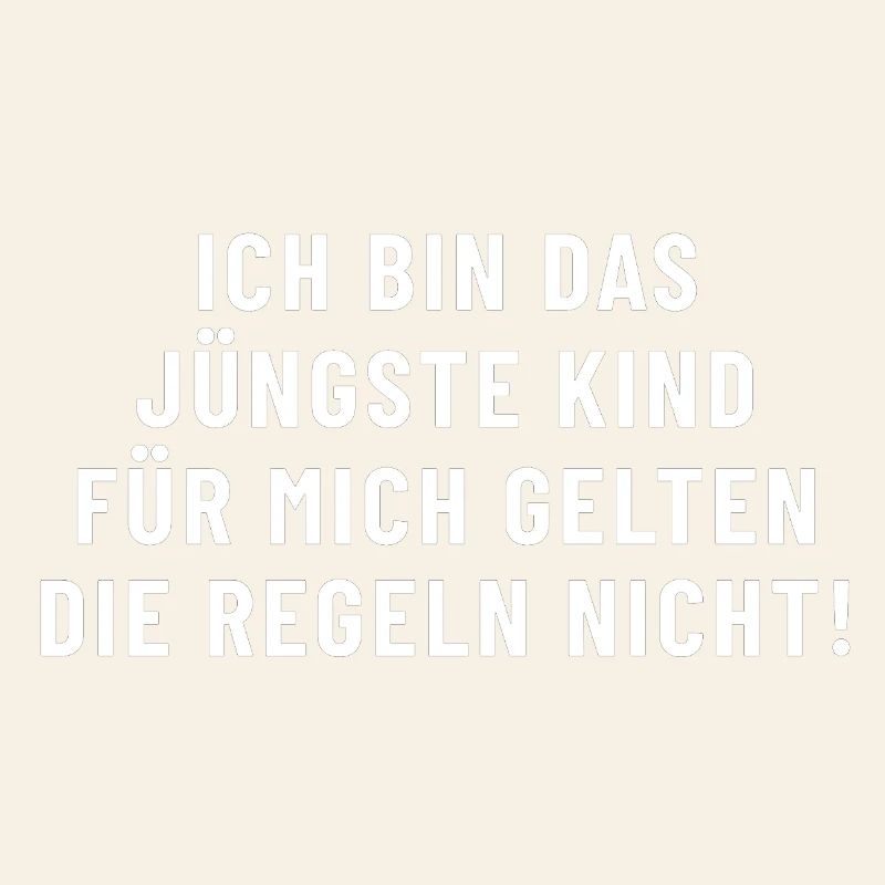 Je suis le benjamin, pas de règles.