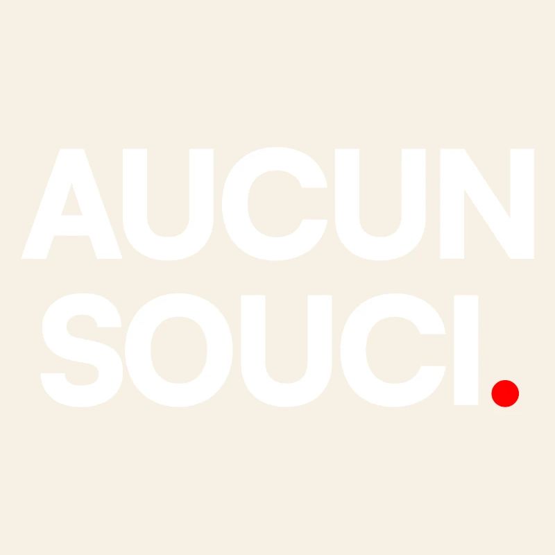 Aucun souci