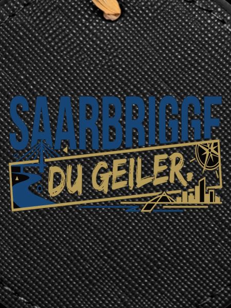 Saarbrigge Du Geiler