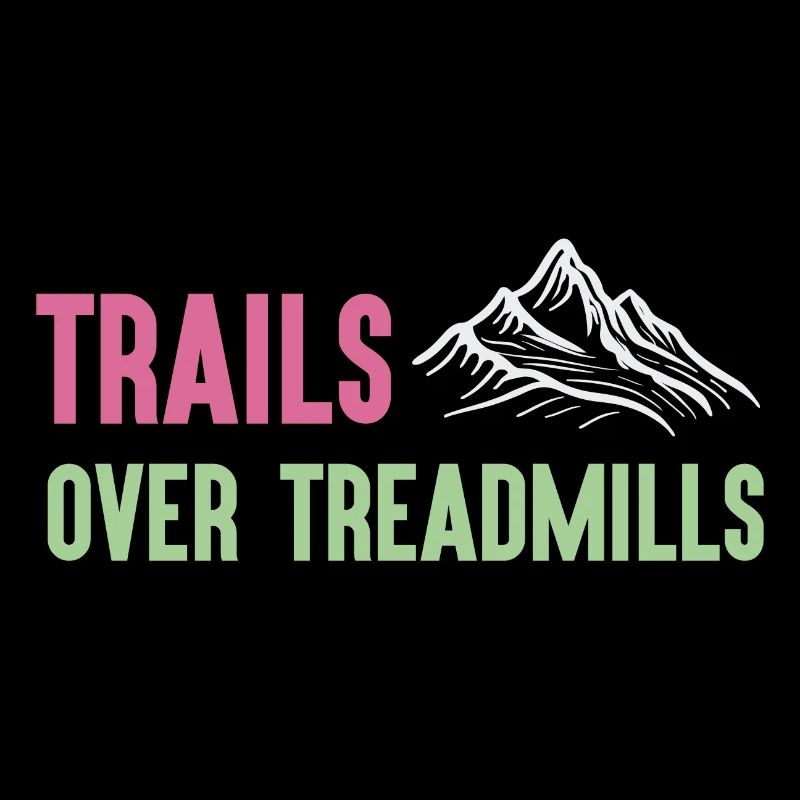 Trail Running - Trails Over Treadmills