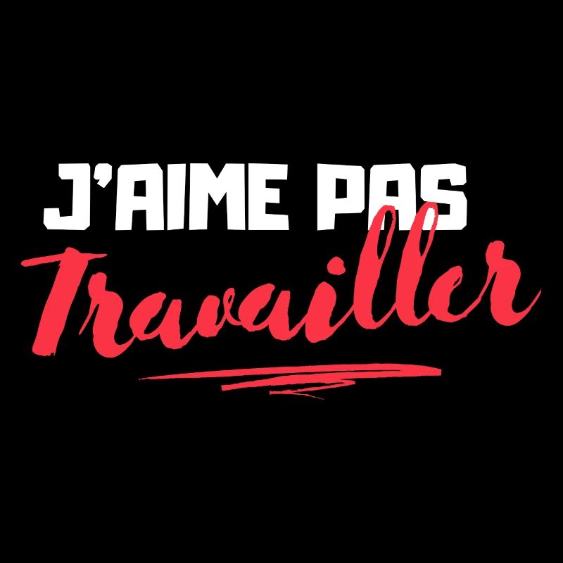 J'aime pas Travailler