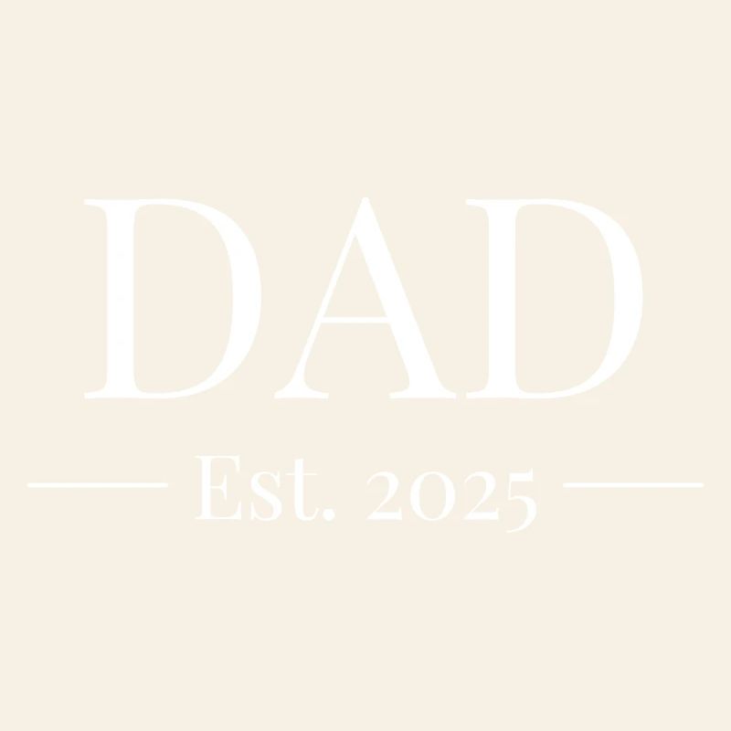 Dad Established 2025