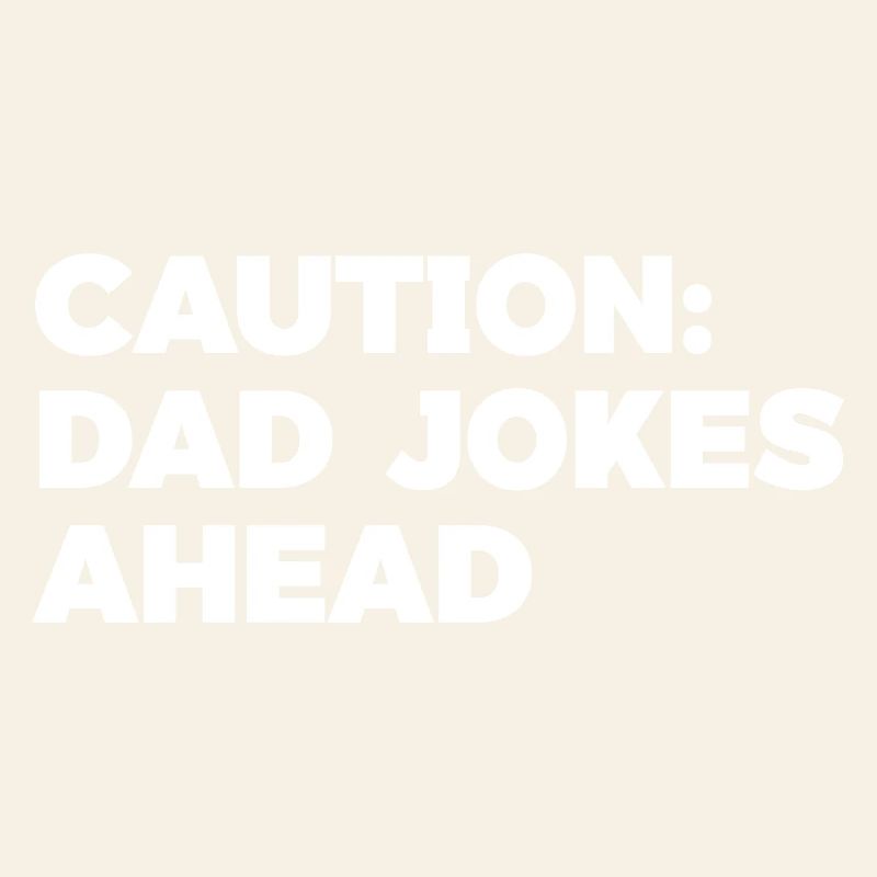 Humorous Dad Jokes Caution Graphic Tee