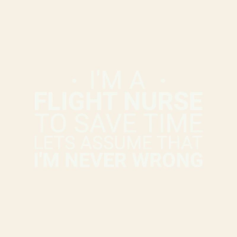 Flight Nurse Never Wrong Air Rescue