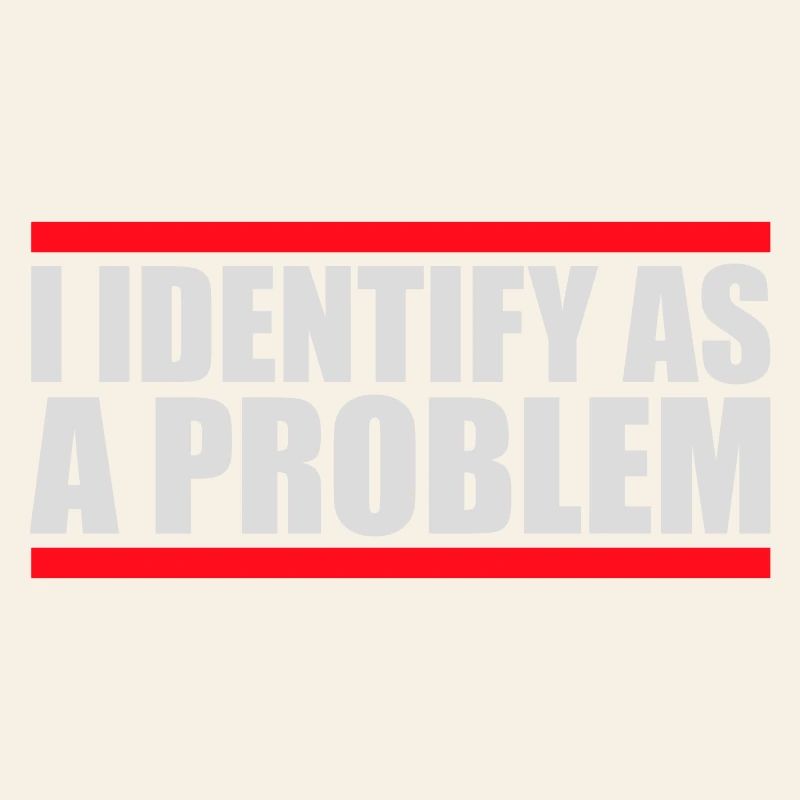 I Identify as a Problem Statement Frech Rebellisch