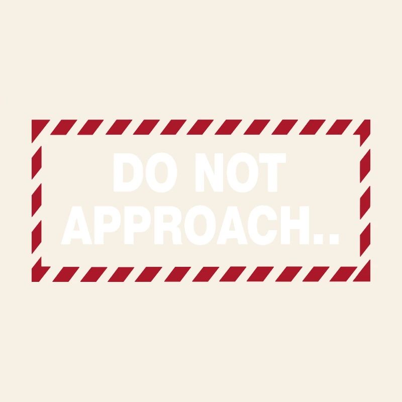 Do Not Approach Warning Distance Statement