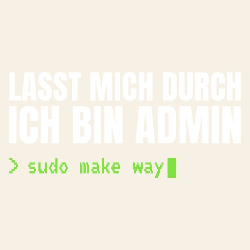 Lasst mich durch, ich bin Admin – Sudo Make Way