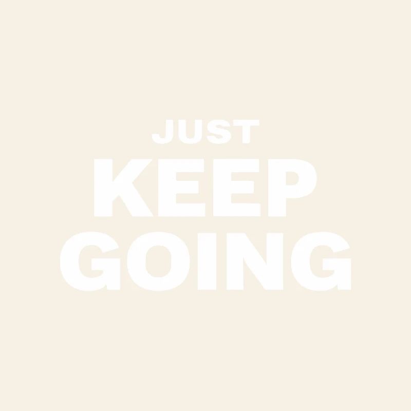 JUST KEEP GOING Motivation Spruch Sport