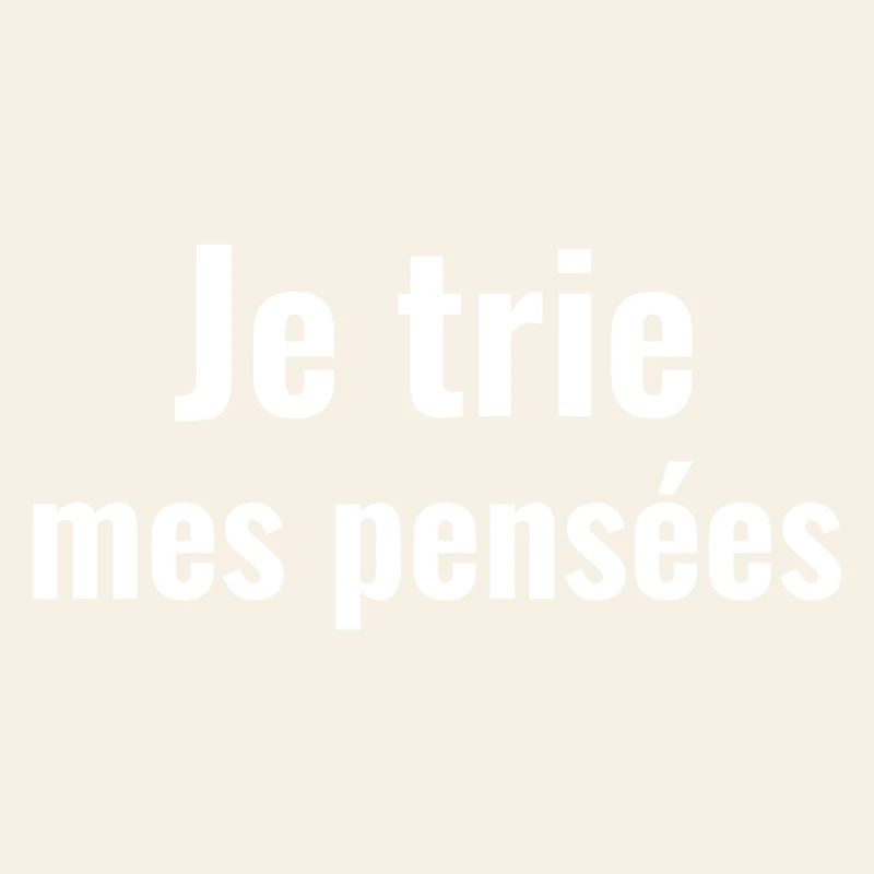 Je trie mes pensées 
