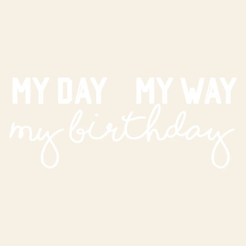 My Day My Way Birthday Script