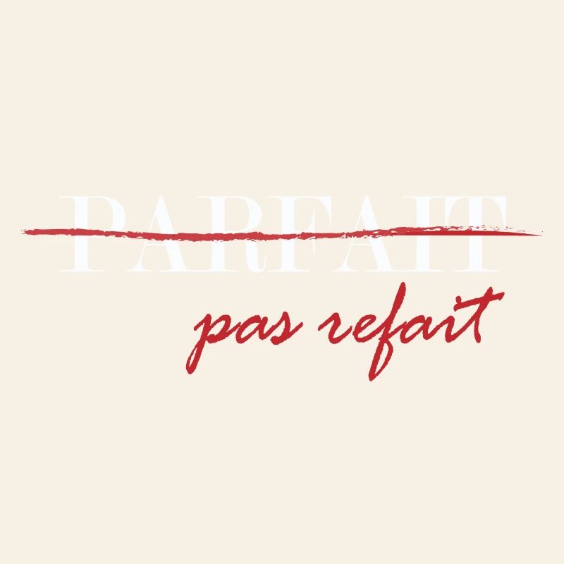 Parfait, pas refait (blanc)