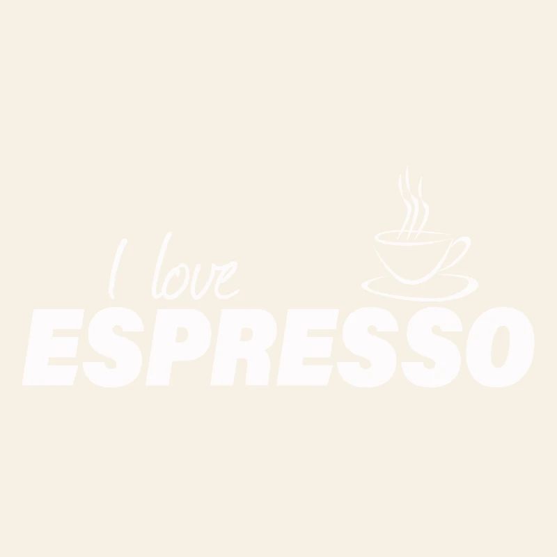 I LOVE ESPRESSO