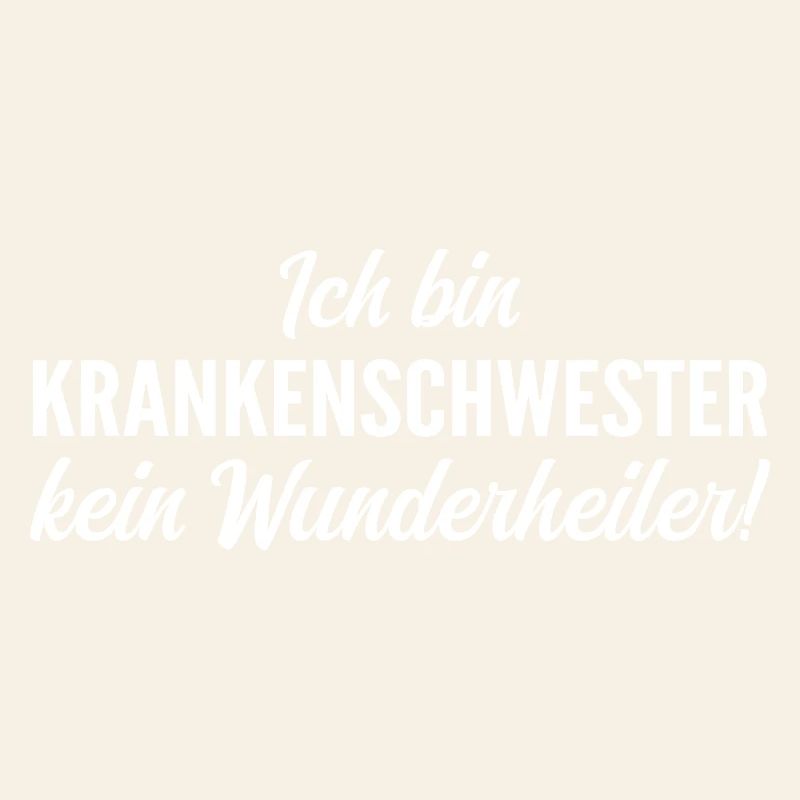 Ich bin Krankenschwester, kein Wunderheiler!