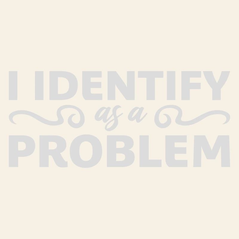 I Identify as a Problem Statement Frech Rebellisch