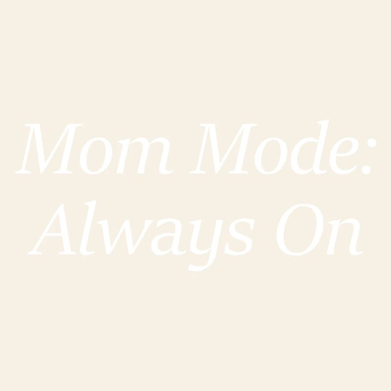 Mode maman : toujours allumé