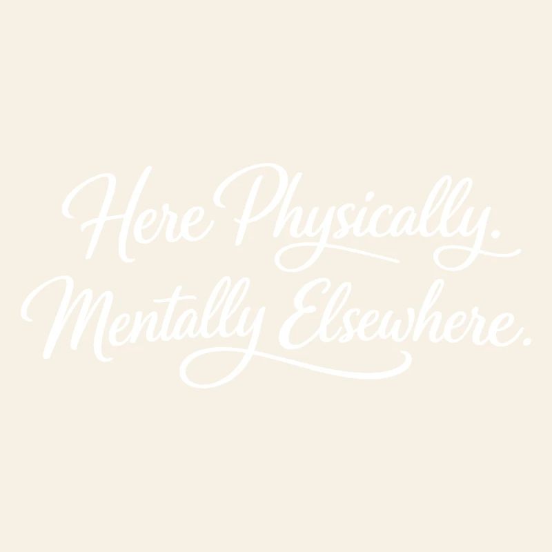 Sarcasm here, physical, mental, funny elsewhere