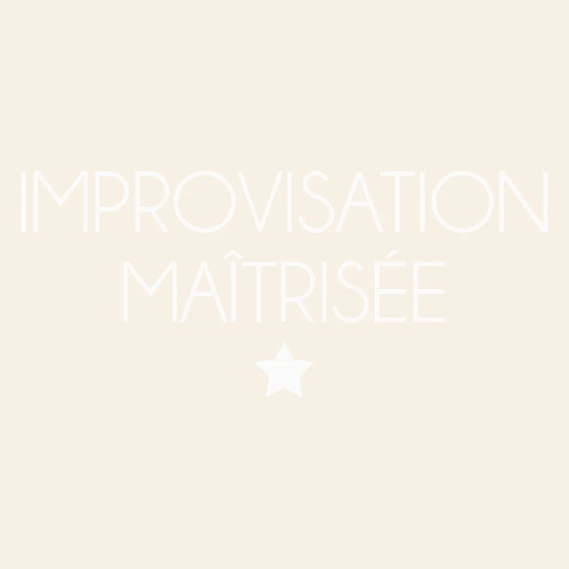 Improvisation maîtrisée – ironie style premium