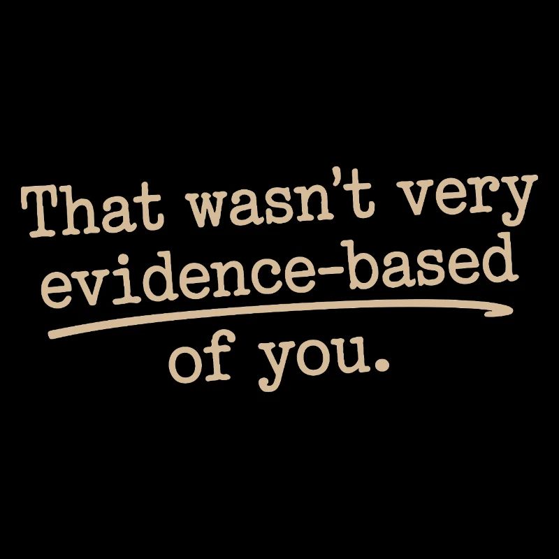 That Wasn't Evidence Based Medicine Lab Nerd Doctor