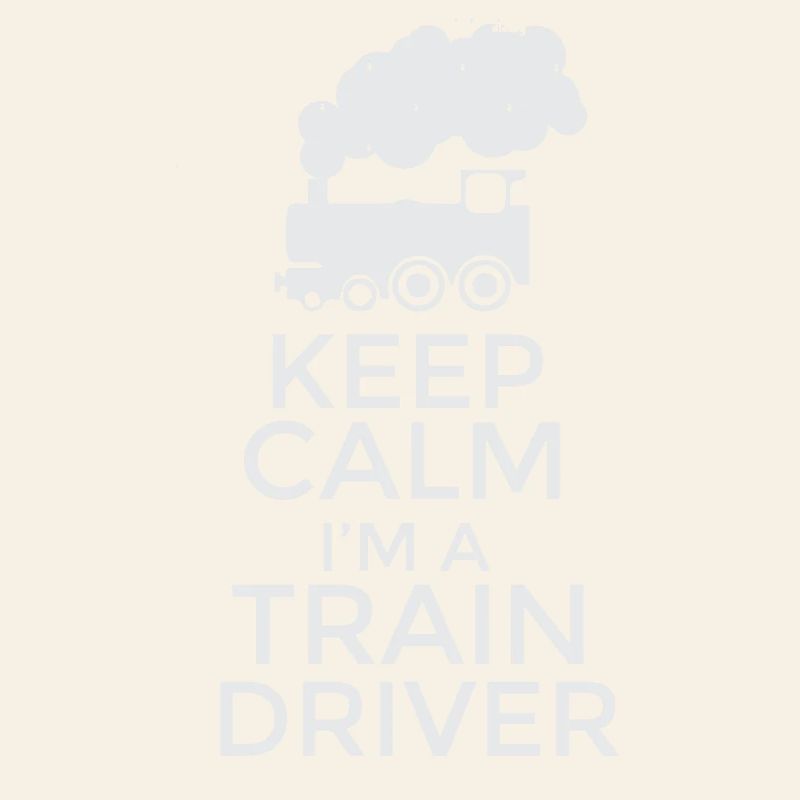 Keep Calm I’m a Train Driver T-Shirt Design