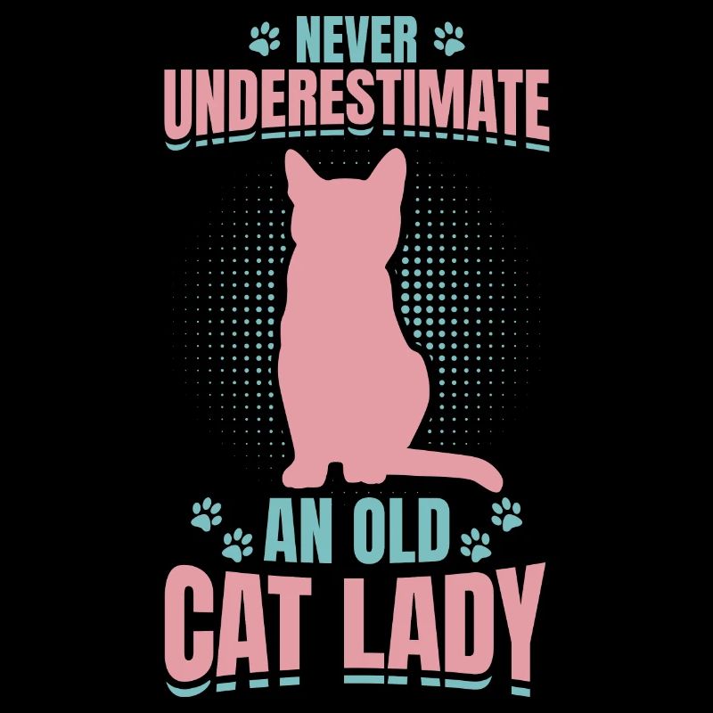 Never Underestimate An Old Cat Lady