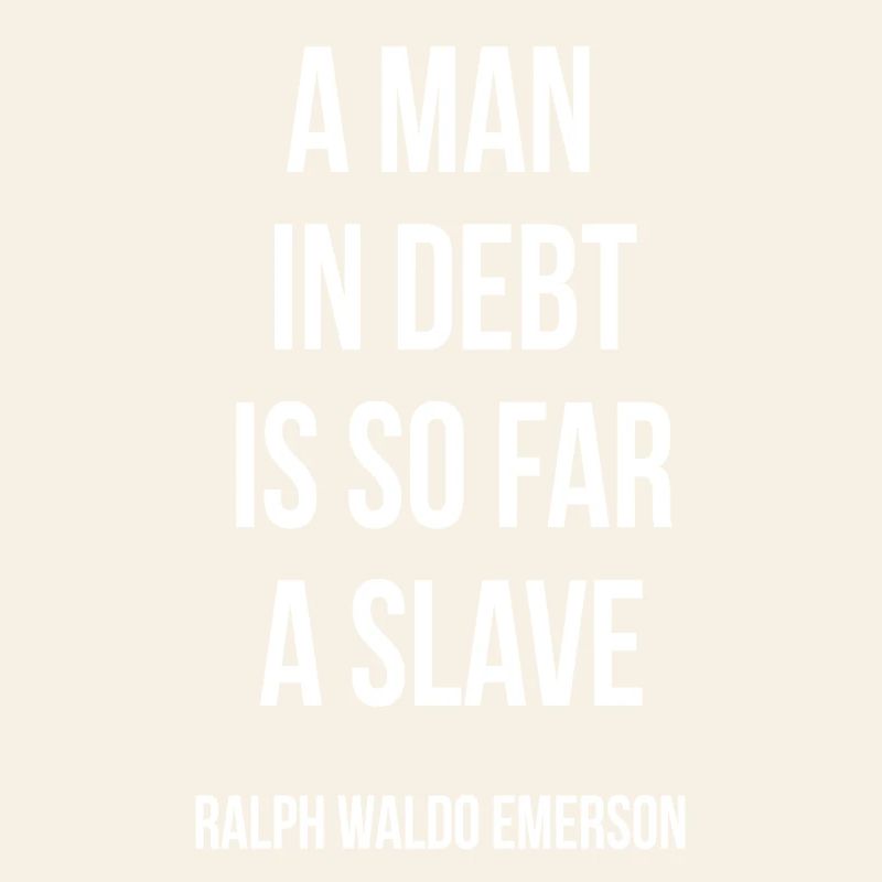 Debt Chains: A Man in Debt Is a Slave