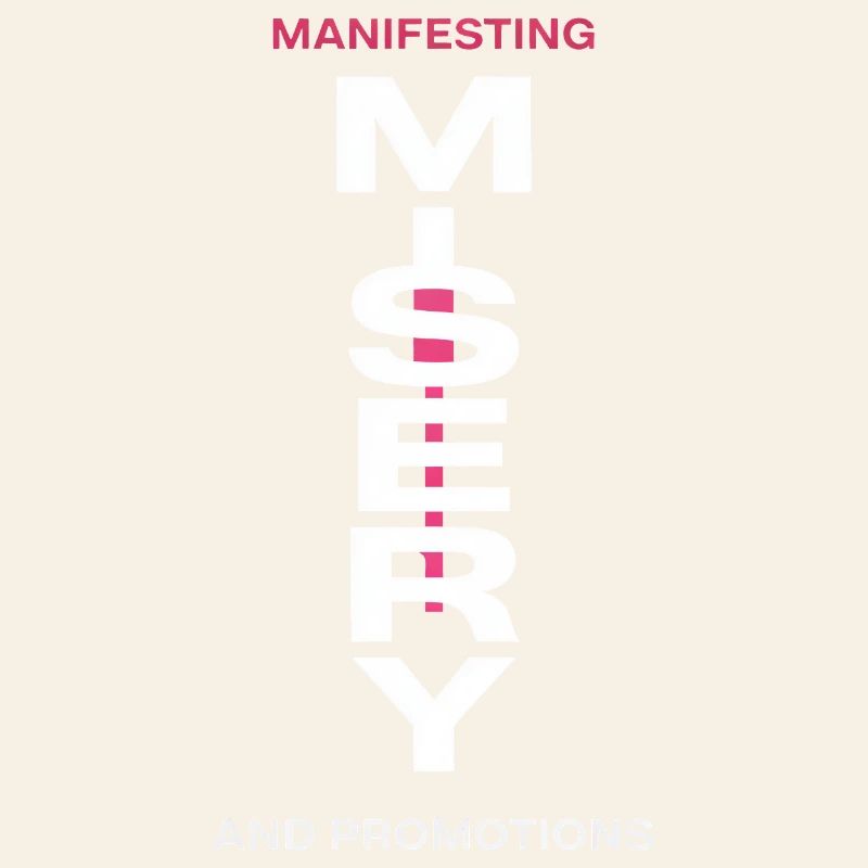 Manifesting Misery Typography