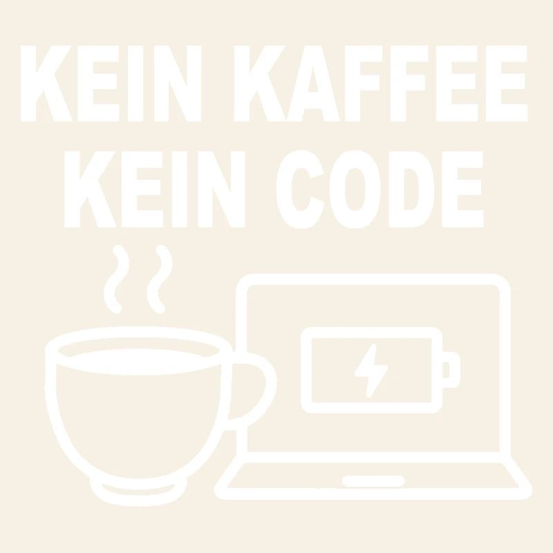 Kein Kaffee Kein Code – Funny Programmer Design