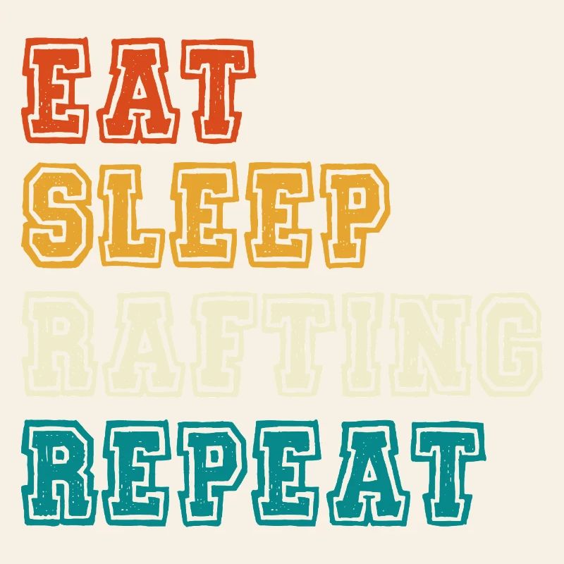 Manger dormir Rafting Répéter