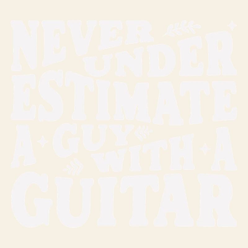 Never underestimate a guy with a guitar weiss