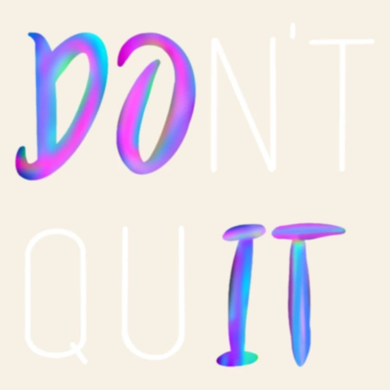 Don't Quit