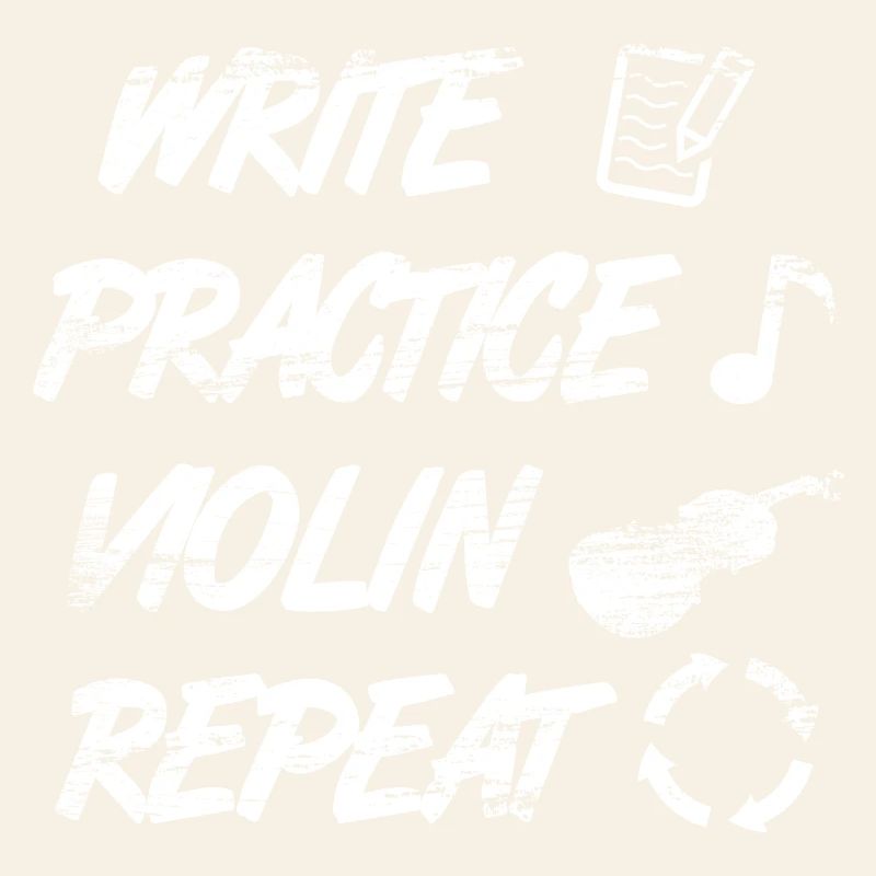 Practice writing, repeat violin