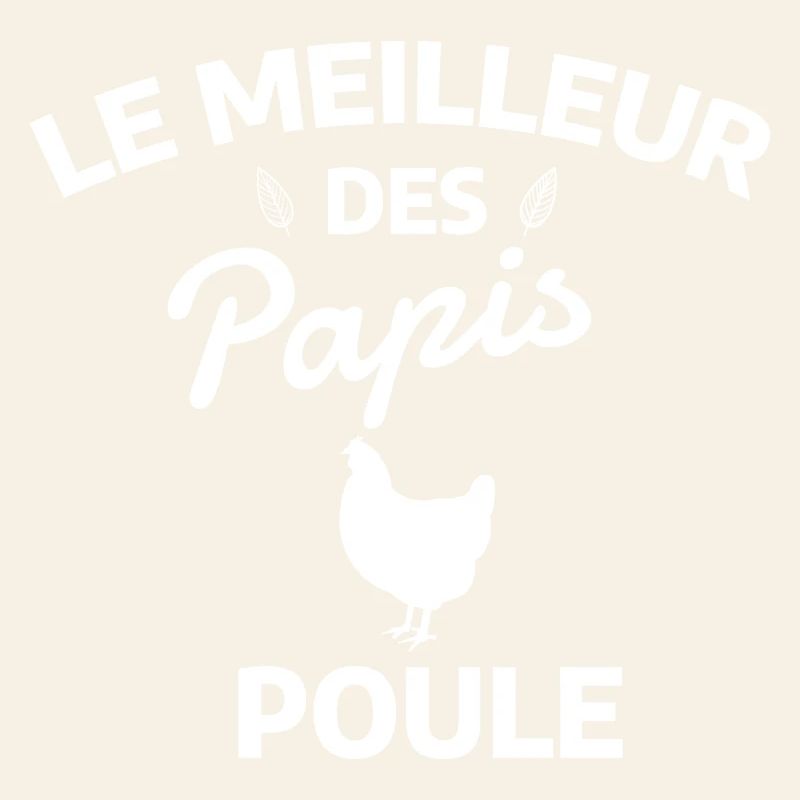 Humorous quote from Papis for hen