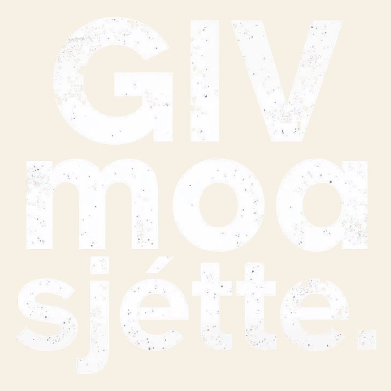 Giv moa sjette. West Flemish dialect Shirt