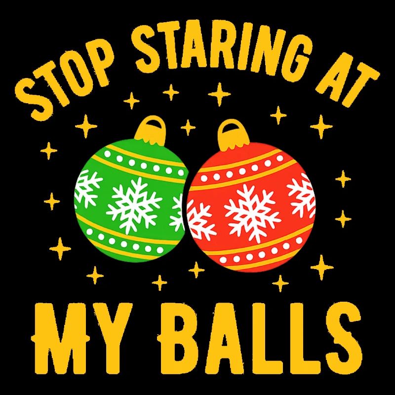 Arrête de fixer mes couilles