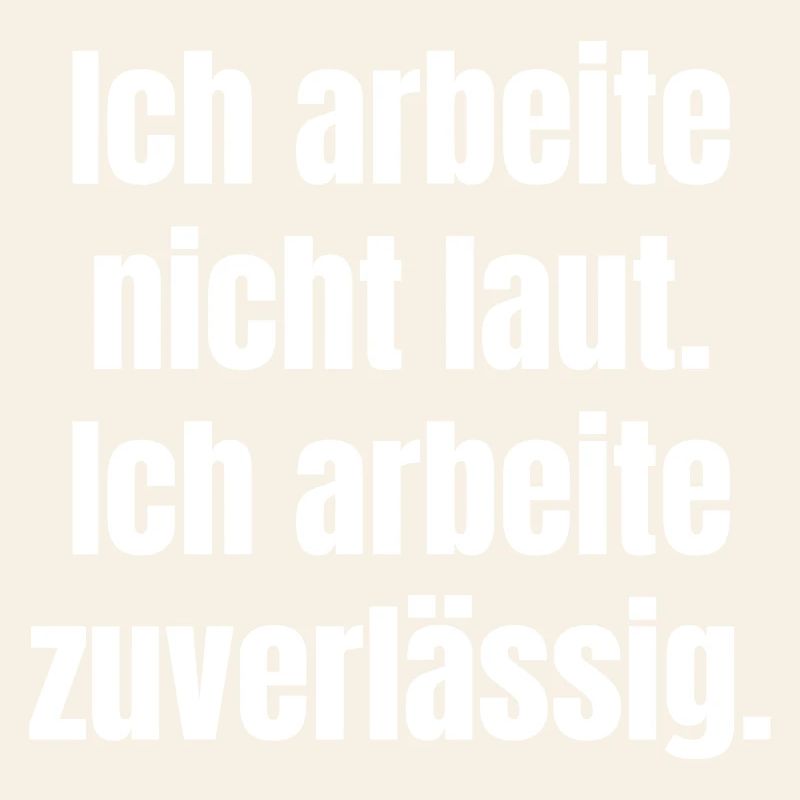 I work quietly and reliably