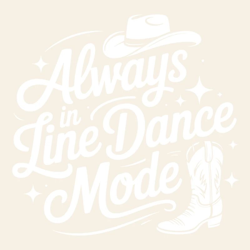 Always in Line Dance Mode