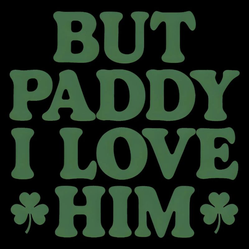 Mais Paddy, je l’aime