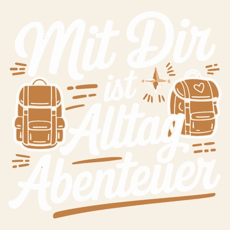  Mit Dir Ist Alltag Abenteuer Rucksack Liebe