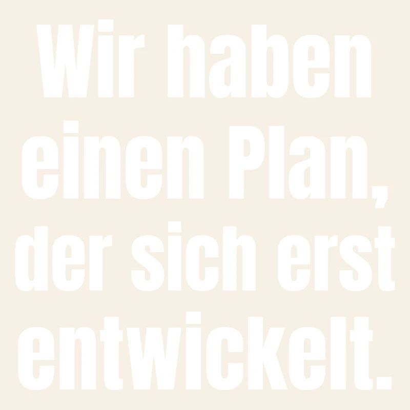 We have a plan that is only developing