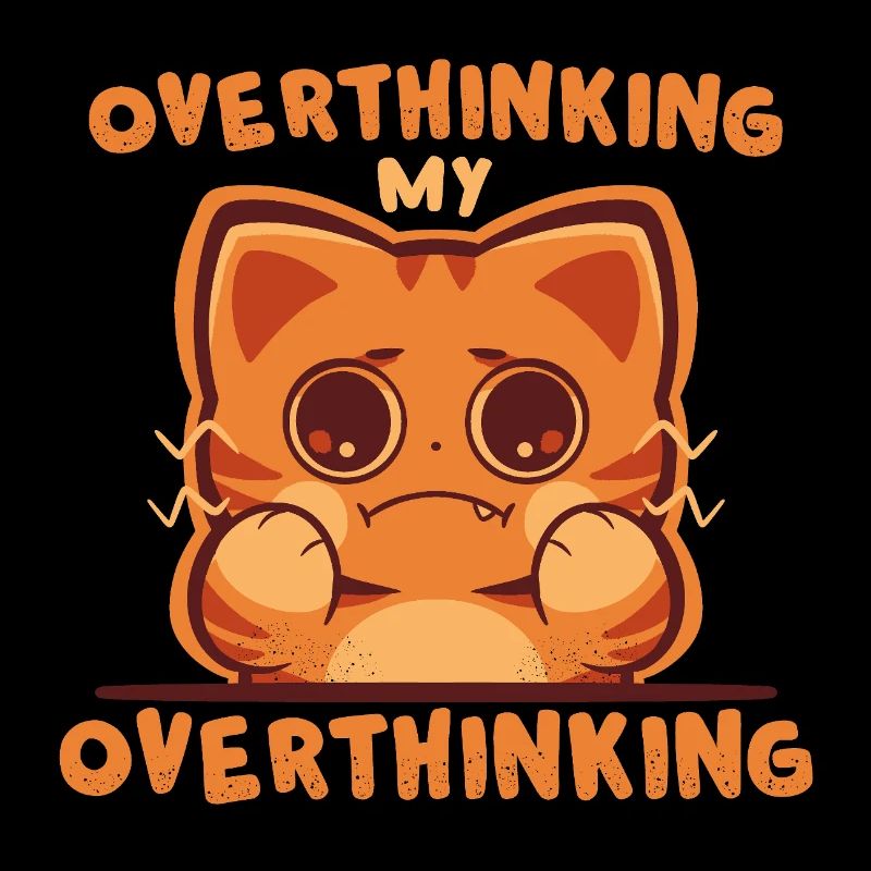 Overthinking my Overthinking
