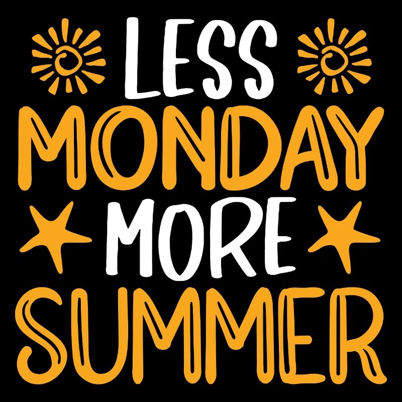 Less Monday more summer