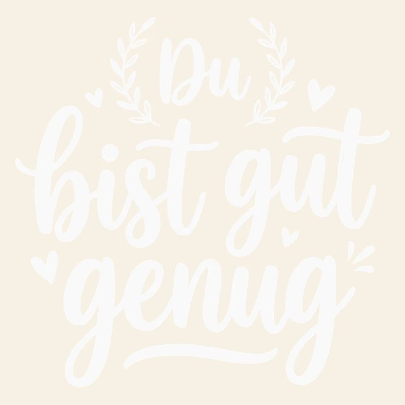 Du Bist Gut Genug Internet Meme