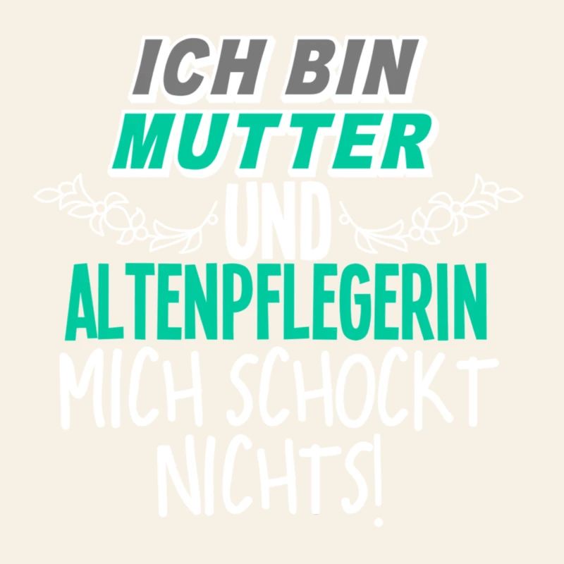 Mutter Altenpflegerin