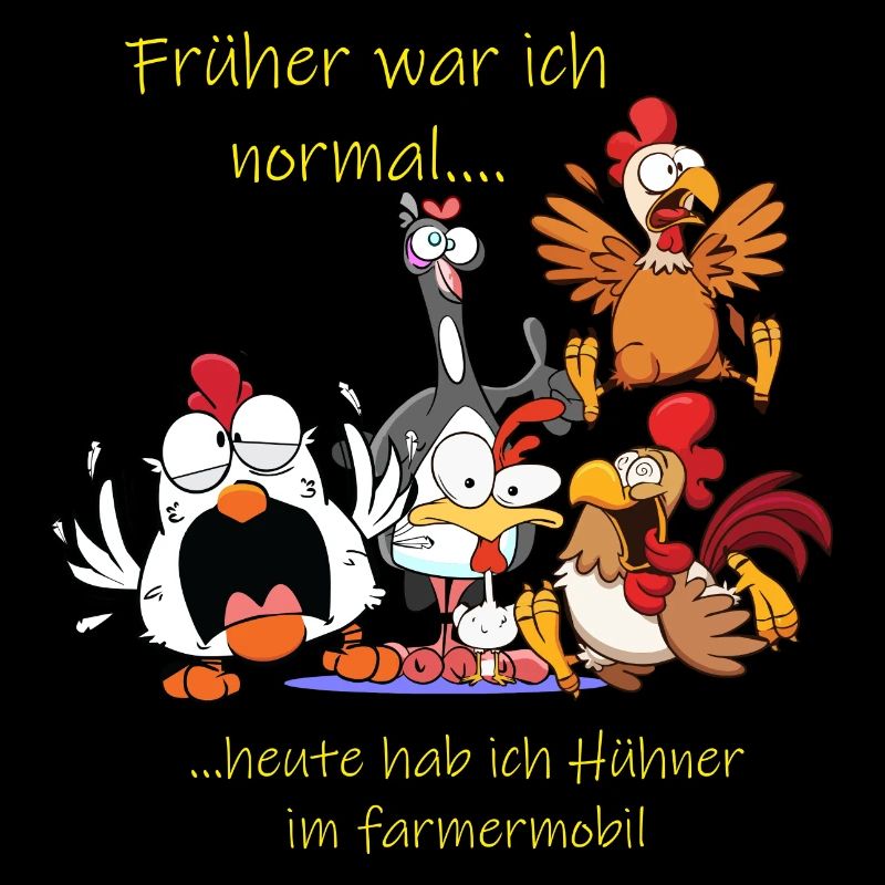 Früher war ich normal ---- Hühnershirt