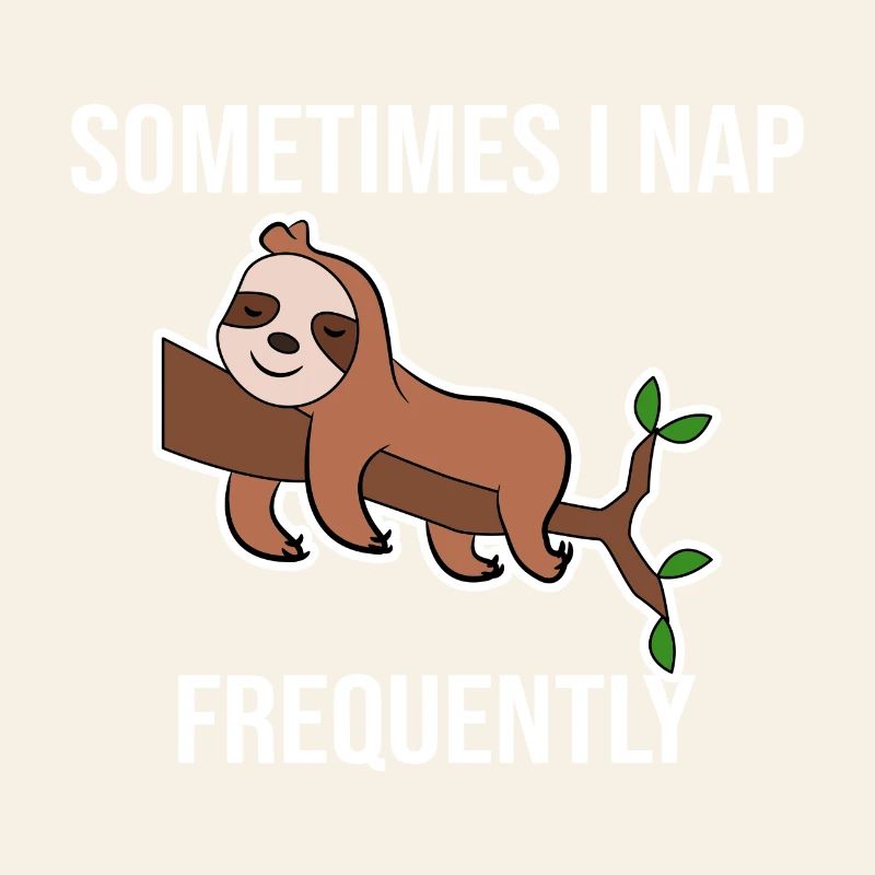 Humorous Statement Lazy Sloth Sleeping Animal