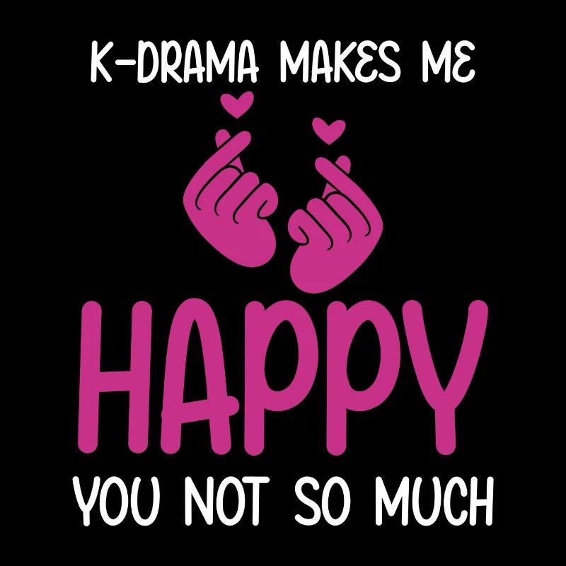 K-drama makes me happy you not so much